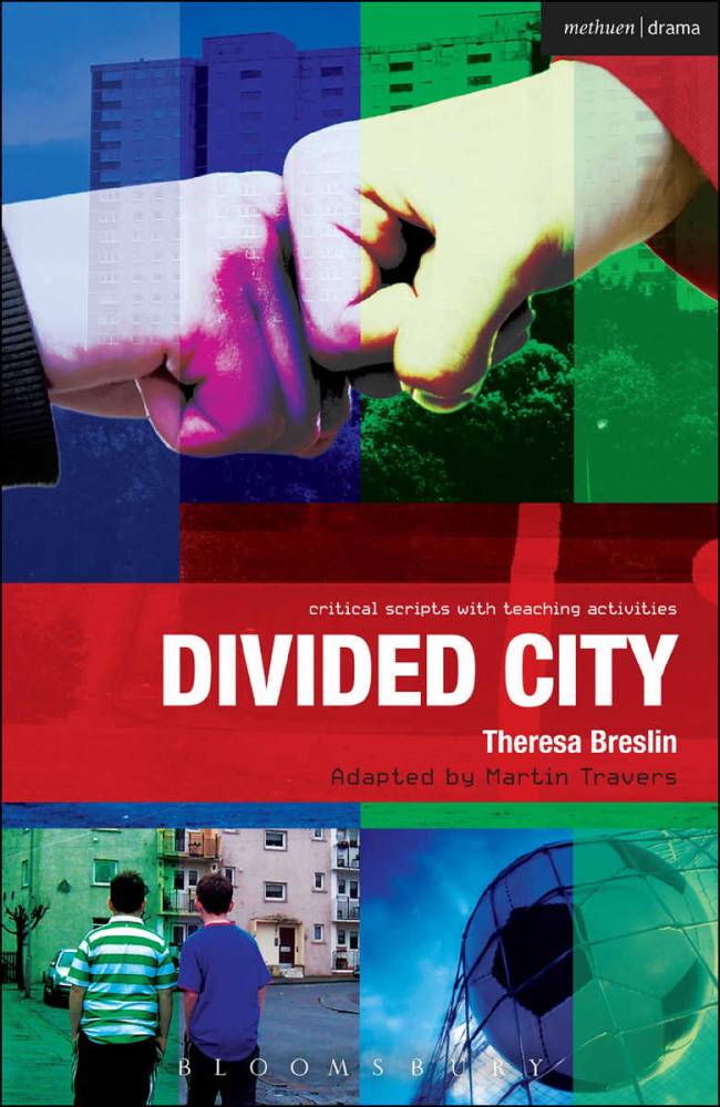 Divided City - The Play, by Theresa Breslin, adapted by Martin Travers